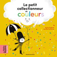 Cover of « Le petit collectionneur de couleurs »