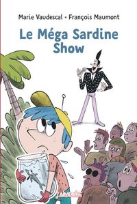 Couverture « Le méga sardine show »