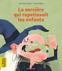 Couverture « La sorcière qui rapetissait les enfants »