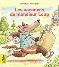 Couverture « Les vacances de Monsieur Loup »