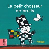 Couverture « Le petit chasseur de bruits »