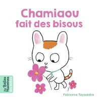Cover of « Chamiaou fait des bisous »