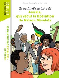 Couverture « La véritable histoire de Jessica, qui vécut la libération de Mandela »