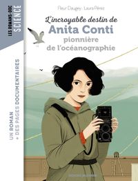 Couverture « L’incroyable destin d’Anita Conti, pionnière de l’océanographie »