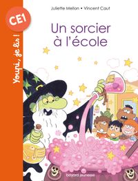 Cover of « Un sorcier à l’école »
