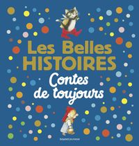 Cover of « Les Belles Histoires contes de toujours »