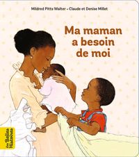 Couverture « Ma maman a besoin de moi »
