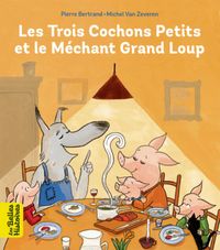 Couverture « Les trois cochons petits et le méchant grand loup »