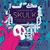 Couverture « L’aventure de Skulk un parcours d’énigmes et de labyrinthes »