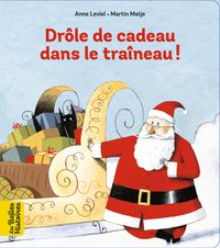 Couverture « Drôle de cadeau dans le traîneau »