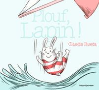 Couverture « Plouf, Lapin ! »
