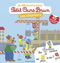 Couverture « Je découvre les chantiers avec Petit Ours Brun »