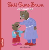 Couverture « Petit Ours Brun est malade »