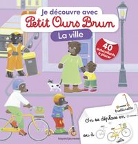 Cover of « Je découvre la ville avec Petit Ours Brun »
