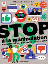 Couverture « Stop à la manipulation. Comprendre l’info et décrypter les fake news »