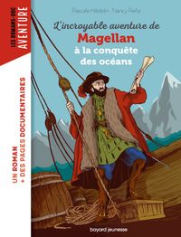 Cover of « L’incroyable aventure de Magellan, à la conquête des océans »