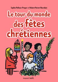 Cover of « Tour du monde des fêtes chrétiennes »