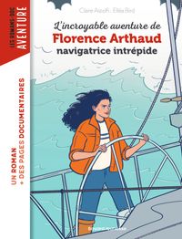 Cover of « L’incroyable destin de Florence Arthaud, la fiancée de l’Atlantique »