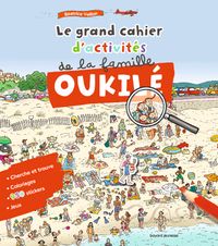 Cover of « Le grand cahier d’activités de la famille Oukilé »