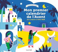 Cover of « Mon premier calendrier de l’Avent – pour préparer et fêter Noël »