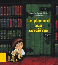 Cover of « Le placard aux sorcières »