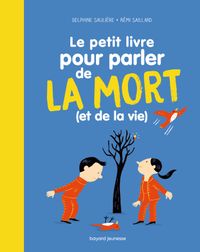 Couverture « Le Petit livre pour parler de la mort (et de la vie !) »