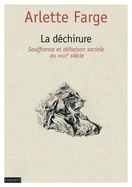 Couverture de La déchirure : Souffrance et déliaison sociale au XVIIIe siècle