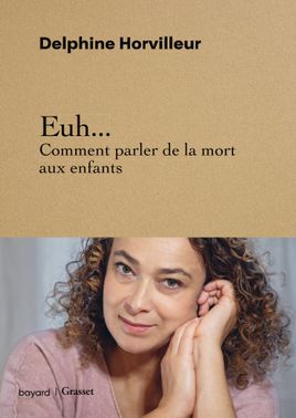 Couverture de Euh... Comment parler de la mort aux enfants