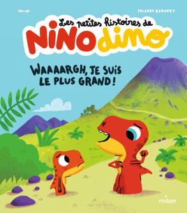 Couverture de Les petites histoires de Nino Dino - Waaaargh, je suis le plus grand !