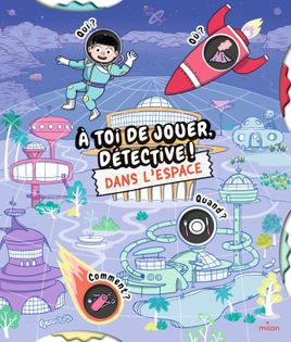 Couverture de À toi de jouer, détective! Dans l'espace