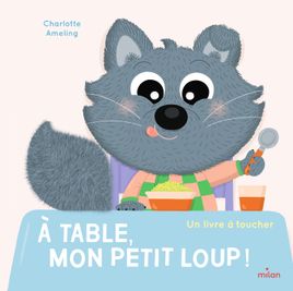 Couverture de À table, mon Petit Loup ! 