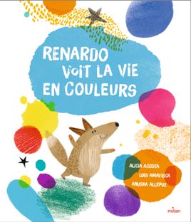 Couverture de Renardo voit la vie en couleurs 
