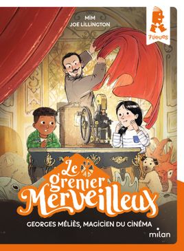 Couverture de Le grenier merveilleux - Georges Méliès, magicien du cinéma