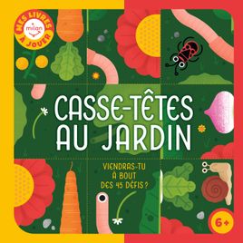 Couverture de Casse-têtes au jardin - Viendras-tu à bout des 45 défis ?