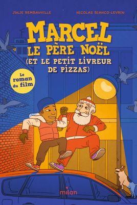 Couverture de Marcel le père Noël (et le petit livreur de pizzas)