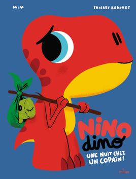 Couverture de Nino Dino - Une nuit chez un copain