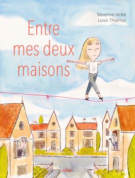 Couverture de Entre mes deux maisons