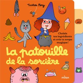 Couverture de La patouille de la sorcière - Choisis tes ingrédients et crée ta soupe magique !