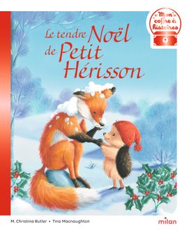 Couverture de Le tendre Noël de Petit Hérisson