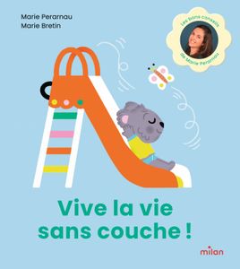Couverture de Vive la vie sans couche !