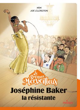 Couverture de Le grenier merveilleux : Joséphine Baker, la résistante