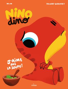 Couverture de Nino Dino - J'aime pas la soupe !