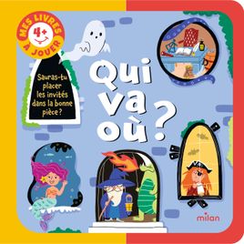 Couverture de Qui va où ? Sauras-tu placer les invités dans la bonne pièce ? 