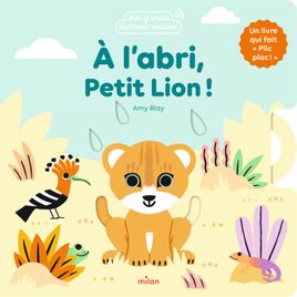 Couverture de À l’abri, Petit Lion !