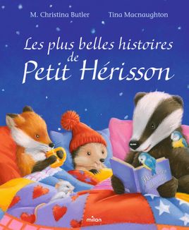 Couverture de Les plus belles histoires de Petit Hérisson 