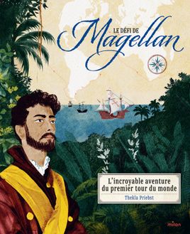 Couverture de Le défi de Magellan - L’incroyable aventure du premier tour du monde