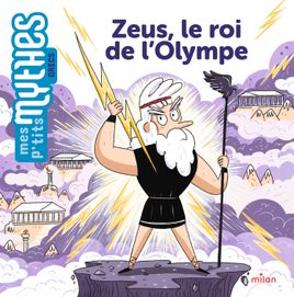 Couverture de Zeus, le roi de l’Olympe