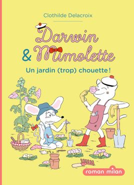 Couverture de Darwin et Mimolette - Un jardin (trop) chouette !