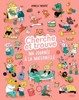 Couverture de Cherche et trouve - Ma journée à la maternelle
