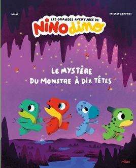 Couverture de Les grandes aventures de Nino Dino - Le mystère du monstre à dix têtes 